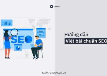 (Hướng dẫn) Cách viết bài chuẩn SEO