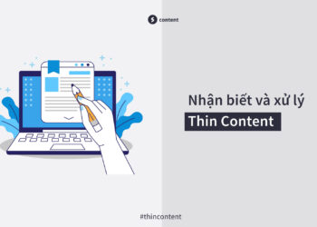 Thin content là gì? Nhận biết và xử lý thin content